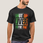 Sint Patricks Day Kop dicht Liver Youre Fine C Cos T-shirt (Voorkant)