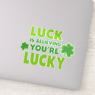 Sint Patrick's Day, Luck, geloof dat je Lucky bent Sticker