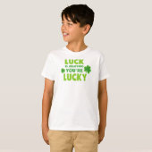 Sint Patrick's Day, Luck, geloof dat je Lucky bent T-shirt (Voorkant volledig)