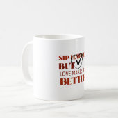 Sip gebeurt, maar liefde maakt het beter koffiemok (Voorkant links)