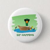 Sip Happens Grappige Eend Ronde Button 5,7 Cm (Voorkant)