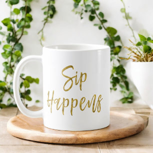 Sip Happens Grappige Gouden Typografie Gift Coffee Koffiemok