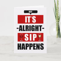 SIP Happens Het is Oke Om Wijn Grappige Verjaardag