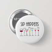 SIP HAPPENS RONDE BUTTON 5,7 CM (Voorkant /achterkant)