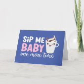 Sip me Baby Cute Coffee Pun Funny Valentijnsdag Feestdagen Kaart (Voorkant)