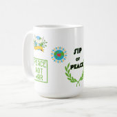  SIP OF PEACE,NOT WAR  15OZ CERAMIC MUG KOFFIEMOK (Voorkant links)