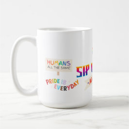 SIP OF PRIDE, ACCEPTANCE LGBTQ+ 15OZ. CERAMIC MUG KOFFIEMOK