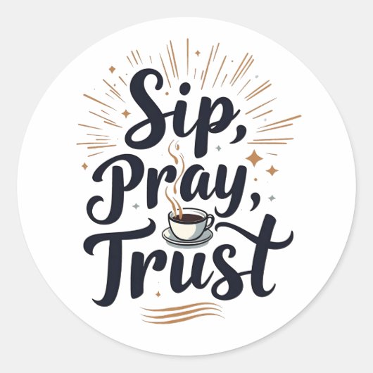 Sip Pray Trust Koffie en Jezus Liefhebber Ronde Sticker (Voorkant)