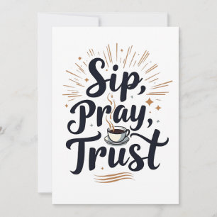 Sip Pray Trust Koffie en Jezus Liefhebber Save The Date