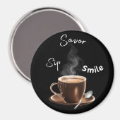 Sip Savor Smile Magneet (Voorkant / Achterkant)