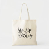 Sip Sip Hooray Bachelorette Party Tote Bag (Voorkant)