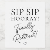 Sip Sip Hooray. Elegant retirement Gift Wine Label Wijn Etiket (Enkel label)