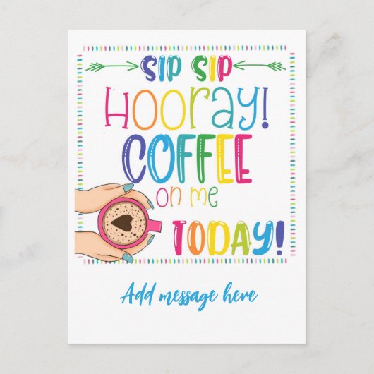 sip sip hooray koffie van mij vandaag personeelsca briefkaart (Voorkant)