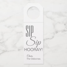 Sip Sip Hooray. Label ophangen fles