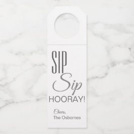Sip Sip Hooray. Label ophangen fles