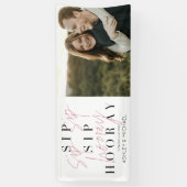 Sip Sip Hooray Modern Typography Engagement Party Spandoek (Verticaal)