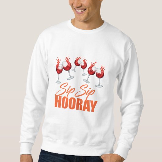 Sip Sip Hooray Wine Splash Graphic Men Sweatshirt (Voorkant)