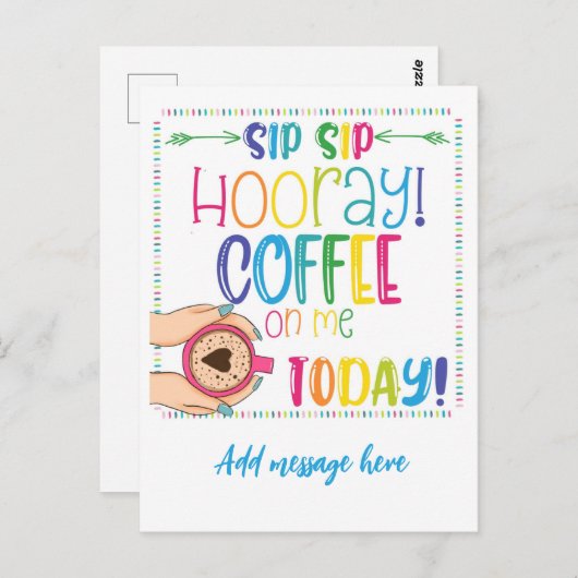 sip sip horay koffie op mij vandaag cadeau van per briefkaart (Voorkant / Achterkant)