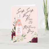 Sip, Sip, Roze Rosé Het is Moederdag Floral Kaart (Voorkant)