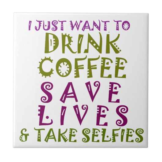 Sip, Snap Herhaal Achtervolging Cafeïne Selfies on Tegeltje (Voorkant)