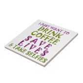 Sip, Snap Herhaal Achtervolging Cafeïne Selfies on Tegeltje (Zijkant)