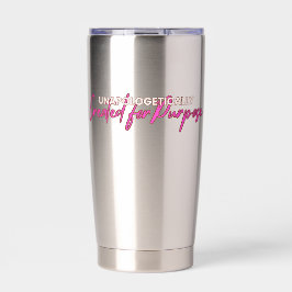 Sip with Purpose - Een onbeschaamde Tumbler Geïsoleerde Drinkbeker