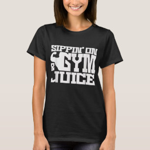 Sippin on Gym Juice - Mannen Shirten voor werkende T-shirt