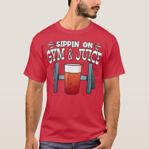 Sippin’ on Gym & Juice Weightlift Fitness Gym T-shirt