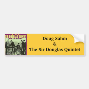 Sir Douglas Quintet Bumpersticker