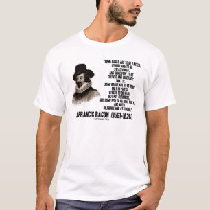 Sir Francis Bacon Books wil het citaat volledig le T-shirt