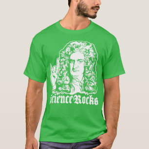 Sir Isaac Newton Science Rocks T-shirt