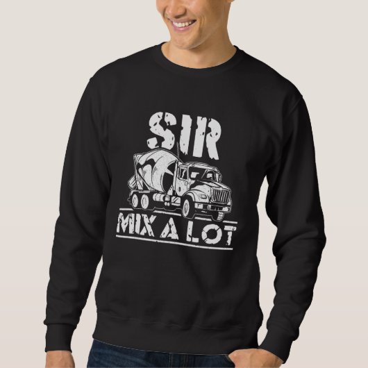 Sir Mix A Lot Cementmixer Bestuurder Bouwconstruct Trui (Voorkant)