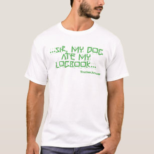 Sir My Dog Ate Mijn Logboek T-shirt