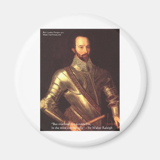Sir Walter Raleigh "Ware Liefde" Citaat Cadeaus & Magneet (Voorkant)