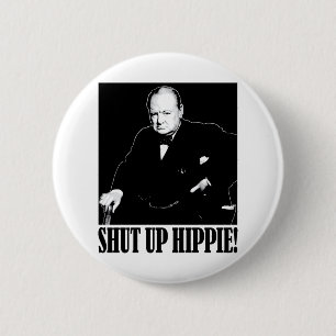 Sir Winston Churchill zegt dat Zwijg Hippie! Ronde Button 5,7 Cm