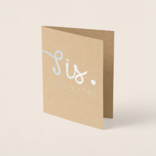 Sis Let's Do This - Leuke bruidsmeisje of bruidsme Folie Kaarten