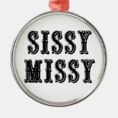 Sissy Missy Metalen Ornament (Voorkant)