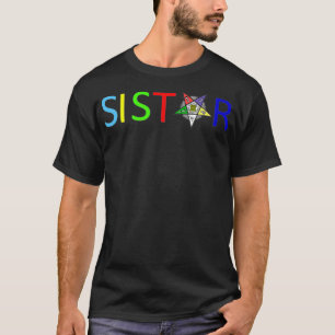 Sistar Masonic OES Order of the Eastern Star T-shirt