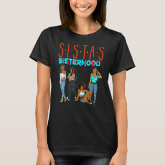 Sistas Black Girl Magic Fun Melanin Women Brown Sk T-shirt
