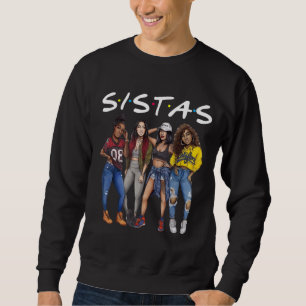 Sistas Queen Melanin African American Women Black Trui
