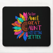 Sister Aunt Great Aunt I Just Keep Getting Better  Muismat (Voorkant)