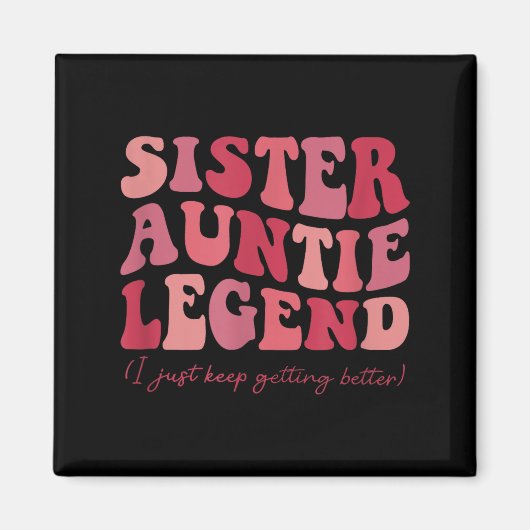 Sister Auntie Legend Groovy Funny Cool Aunties Clu Magneet (Voorkant)