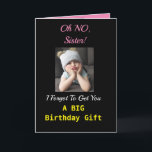 Sister Birthday Grappig Schattige Meisje Wenskaart Kaart<br><div class="desc">"Oh nee!" Je zus zal glimlachen op deze grappige verjaardagskaart. Een chagrijnig meisje is verdrietig dat ze een groot cadeau is vergeten,  maar een dikke knuffel kan geven! Het zwarte,  gele en roze ontwerp is modern en leuk,  een perfecte manier om verjaardagswensen naar je zus te sturen.</div>