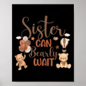 Sister Can Bearly Wait Bear Gender Neutral Boy Bab Poster (Voorkant)