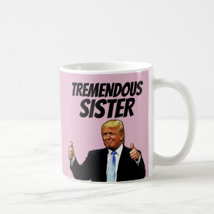 SISTER COFFEE MOK, FUNNY DONALD TRUMP KOFFIEMOK