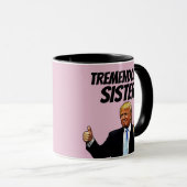 SISTER COFFEE MOK, FUNNY DONALD TRUMP MOK (Voorkant rechts)