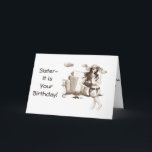 SISTER-DOE ALLES WAT U OP UW BIRTHDAAG HOUDT KAART<br><div class="desc">DIT IS DE GROTE KAART VAN DE VERSCHIJNSEL VAN DE SISTER DIE ZEKER ZAL ZIJN OM EEN GROTE KLEINE TEGEN DE LAAG IN HAAR HART VOOR U TOE TE VOEGEN WANNEER U DEZE KAART VERZENDT!</div>