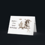 SISTER-DOE ALLES WAT U OP UW BIRTHDAAG WILT DOEN KAART<br><div class="desc">DIT IS DE BIRTHDAY-KAART VAN EEN SCHOPPENDE SISTER DIE ZEKER ZAL ZIJN OM EEN ENORME KLEINE TOE TE VOEGEN MET DE LIEFDE IN HAAR HART VOOR U WANNEER U DEZE KAART VERZENDT!</div>