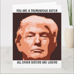 SISTER DONALD TRUMP BIRTHDAY-KAART VOOR ZISTER KAART<br><div class="desc">FUNNY TRUMP BIRTHDAY-KAART VOOR JE ZISTER. ZE ZAL VAN DEZE KAART HOUDEN. GELOOF ME!</div>