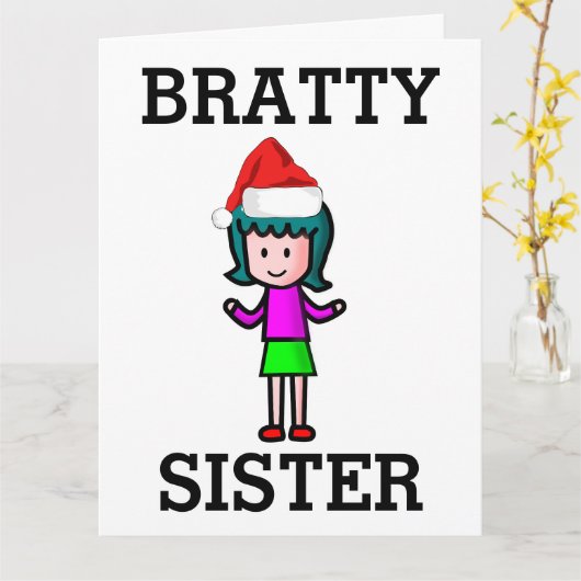 SISTER FUNNY BRAT CHRISTMAS KAART (Gele Bloem)
